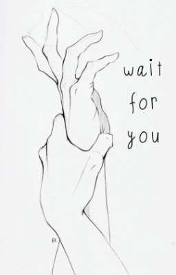 [OS] Wait for you