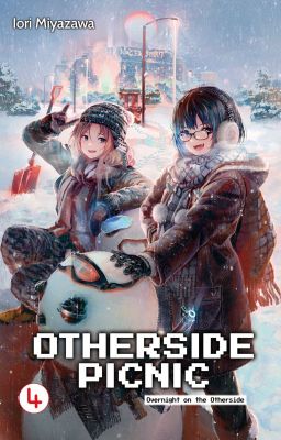 Otherside picnic/Urasekai picnic - Dã ngoại nơi mặt sau của thế giới Vol 4