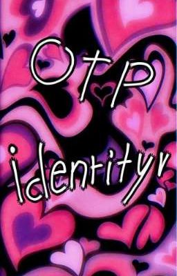 Otp identity V