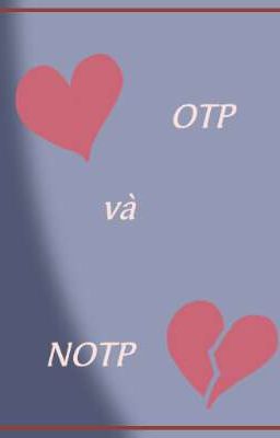 OTP và NOTP.