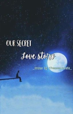 our secret love story