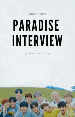 Paradise Interview | Phỏng vấn cùng Paradise