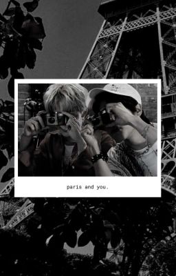 paris and you