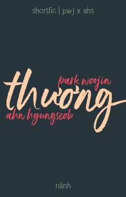 | park woojin × ahn hyungseob | thương