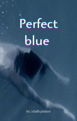 Perfect blue