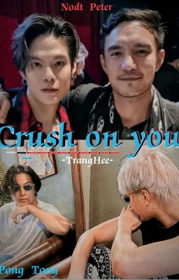 [PeterNodt&PongTong] Crush on you 