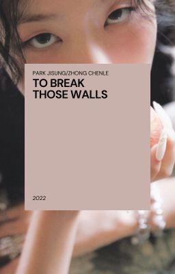 Phá Tường (To Break Those Walls)