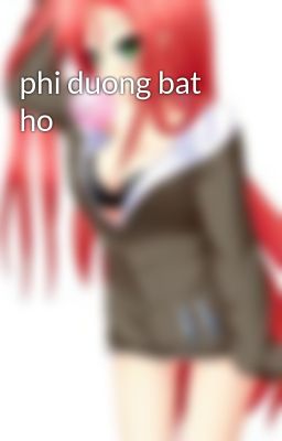 phi duong bat ho