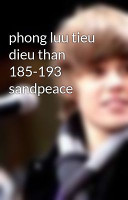 phong luu tieu dieu than 185-193 sandpeace