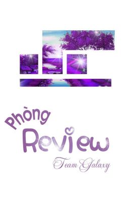 Phòng Review -TeamGalaxy-