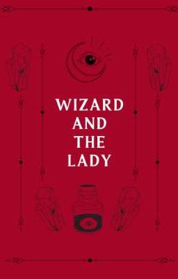 Phù thủy và nàng thơ ( Wizard and the lady) 