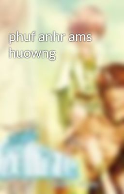 phuf anhr ams huowng