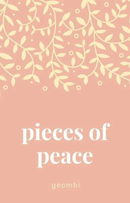 pieces of peace. 