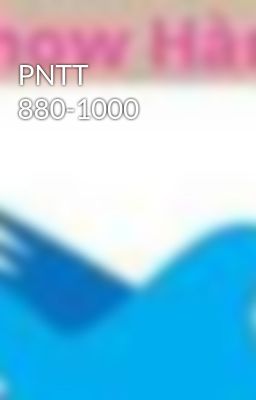 PNTT 880-1000
