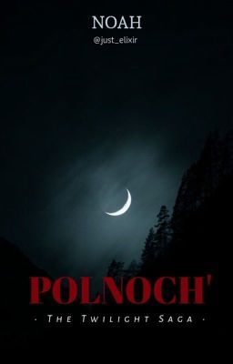 polnoch' • The Twilight Saga •