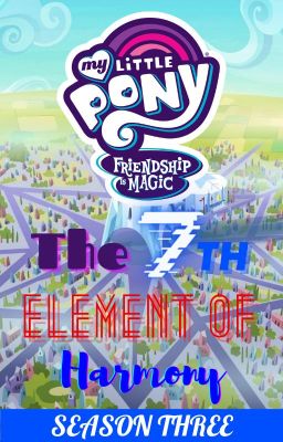 Pony Bé Nhỏ: Tình Bạn Diệu Kỳ - Nguyên Tố Thứ 7 (Mùa 3)