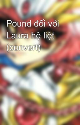 Pound đối với Laura hệ liệt (convert)