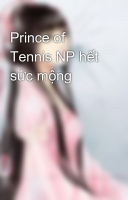 Prince of Tennis NP hết sức mộng