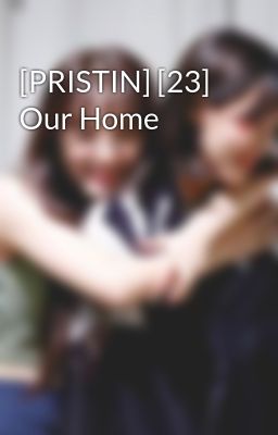 [PRISTIN] [23] Our Home