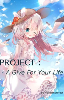 PROJECT : A Give For Your Life