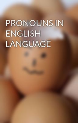 PRONOUNS IN ENGLISH LANGUAGE