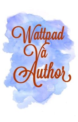 [PV] Wattpad Và Author - Sweet