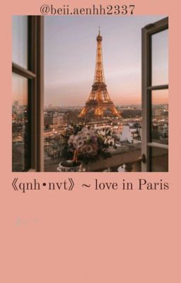 《qnh•nvt》~ love in Paris
