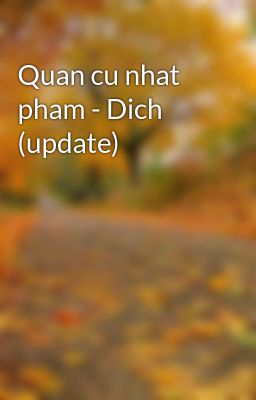 Quan cu nhat pham - Dich (update)