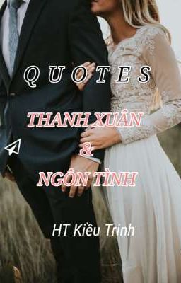 QUOTES Thanh Xuân & Ngôn Tình 
