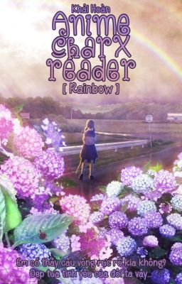 Rainbow [Anime X reader]