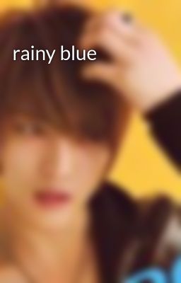 rainy blue