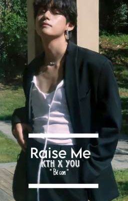 Raise Me | Kth