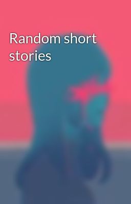 Random short stories