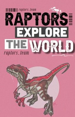 RAPTORS | EXPLORE THE WORLD