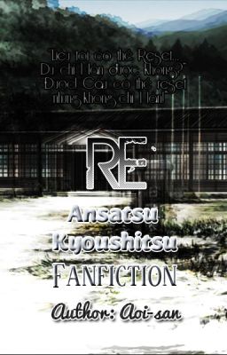 Re (Ansatsu Kyoushitsu Fanfic)