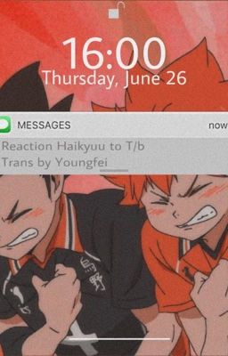 Reaction Haikyuu To T/b