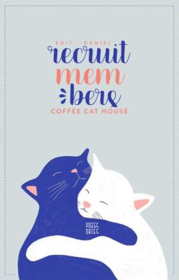 Recruit member - Tuyển nhân sự (Coffee Cat House)