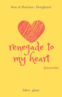 renegade to my heart \ Jeno & Haechan | Donghyuck