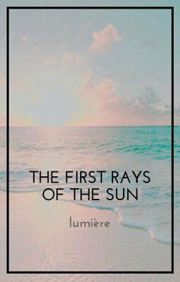 request ; the first rays of the sun