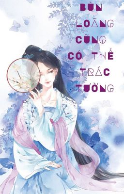 Review BÙN LOÃNG CŨNG CÓ THỂ TRÁC TƯỞNG - Vô Tụ Long Hương