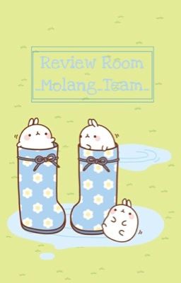 Review Room {Molang Team}