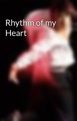 Rhythm of my Heart