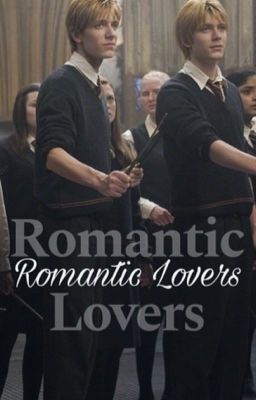 Romantic Lovers [Weasley twinsxYou]