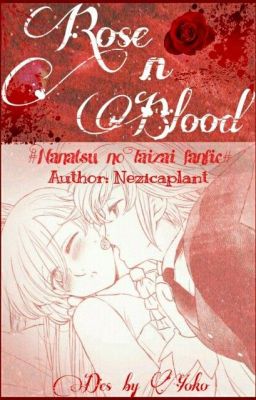 Rose n Blood| Nanatsu no taizai fanfic