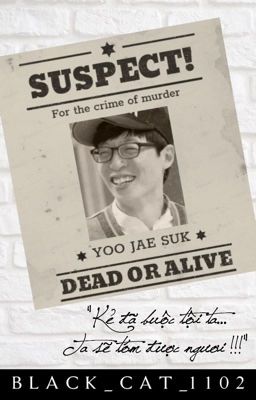 [Running Man fanfiction] Suspect: Yoo Jae Suk