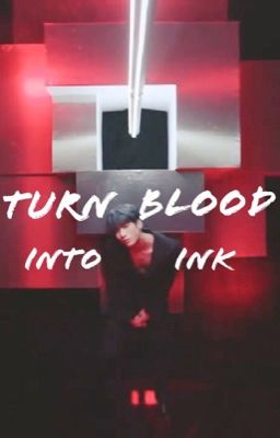 [ryeonseung][transfic]turn blood into ink