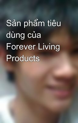 Sản phẩm tiêu dùng của Forever Living Products
