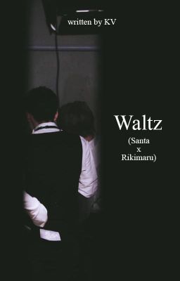 SanRi (Tán Tựu Hoàn Liễu) | Waltz