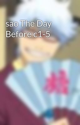 sao The Day Before c1-5