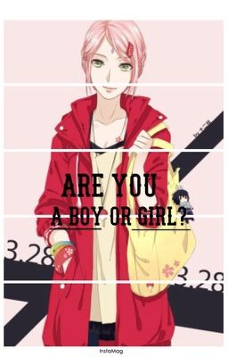 [Sasusaku] Are You A Boy Or Girl?